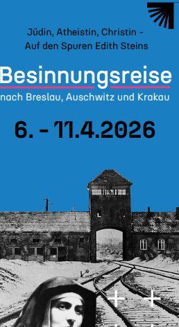 Auf den Spuren von Edith Stein – eine Besinnungsreise